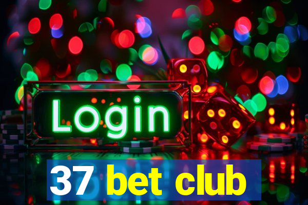 37 bet club